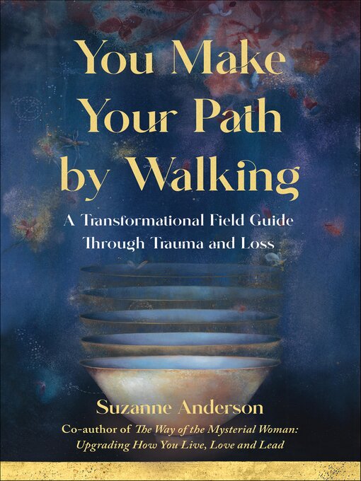 Title details for You Make Your Path by Walking by Suzanne Anderson - Available